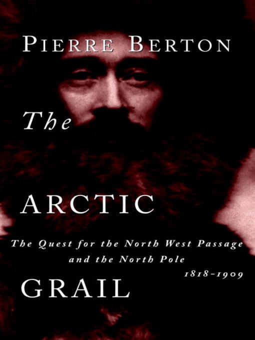 Title details for The Arctic Grail by Pierre Berton - Wait list
